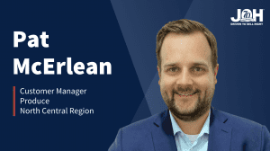 JOH Welcomes Pat McErlean, Customer Manager, Produce, North Central