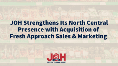 JOH Strengthens Its North Central Presence with Acquisition of Fresh Approach Sales & Marketing